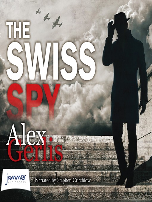 Title details for The Swiss Spy by Alex Gerlis - Available